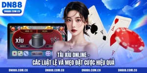 Tài Xỉu Online - Các Luật Lệ Và Mẹo Đặt Cược Hiệu Quả