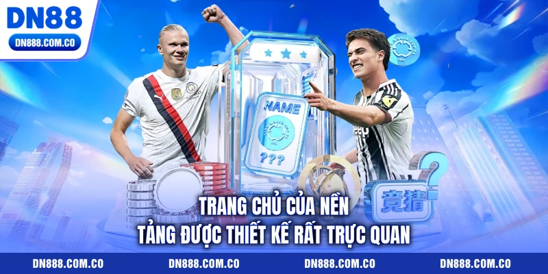 Trang chủ của nền tảng được thiết kế rất trực quan